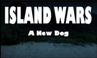 Island Wars; A New Dog