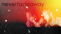 Never Fade Away