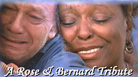 A Rose and Bernard Tribute