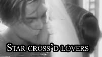 Romeo & Juliet-Star Cross'd Lovers