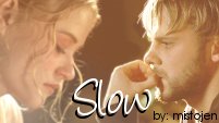 Slow