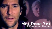 Not Done Yet || Desmond S6 Promo
